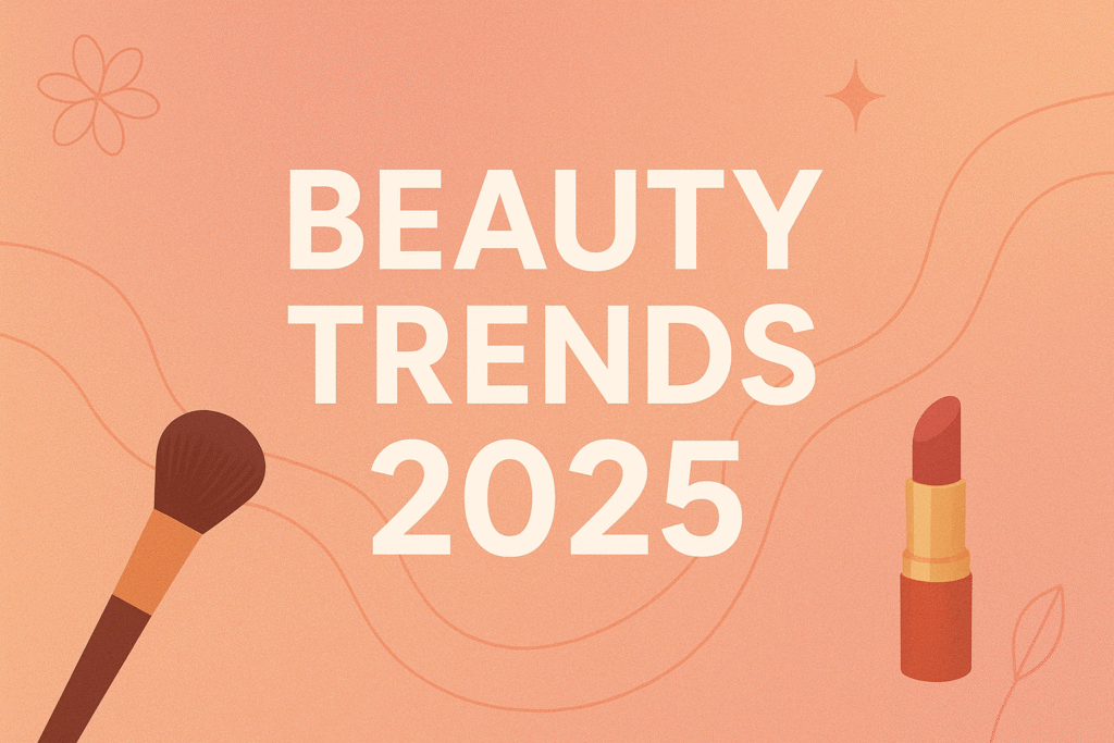 Beauty Trends 2025